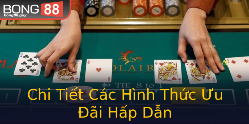 Chi Tiết Các Hình Thức Ưu Đãi Hấp Dẫn