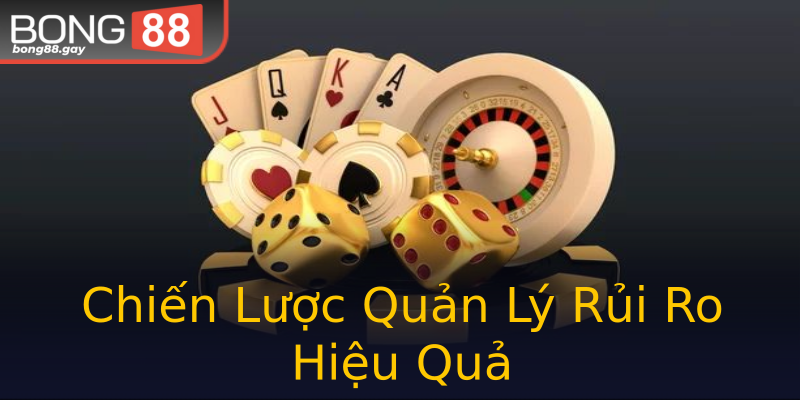 Chiến Lược Quản Lý Rủi Ro Hiệu Quả