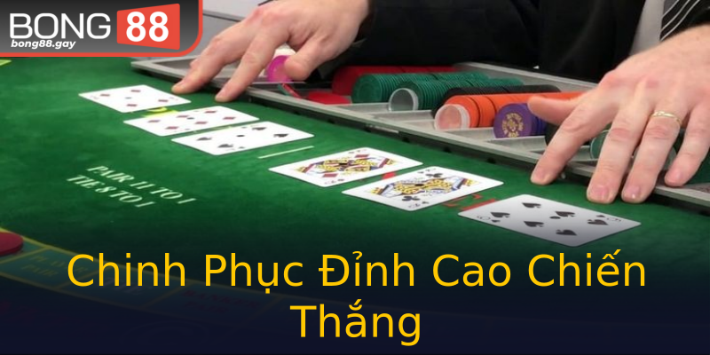 Chinh Phục Đỉnh Cao Chiến Thắng