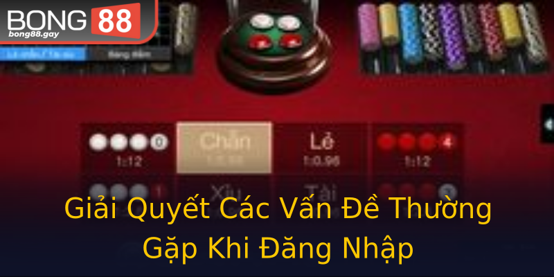 Giải Quyết Các Vấn Đề Thường Gặp Khi Đăng Nhập