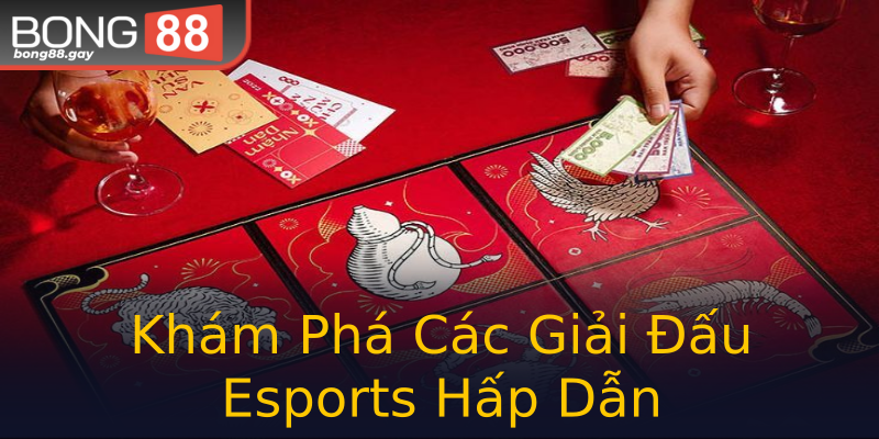Khám Phá Các Giải Đấu Esports Hấp Dẫn