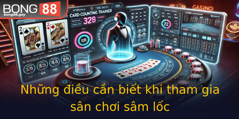 Những điều cần biết khi tham gia sân chơi sâm lốc